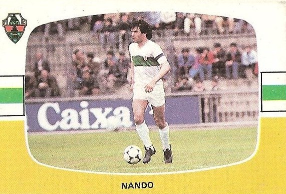 Liga 84-85. Nando (Elche C.F.). Cromos Cano.