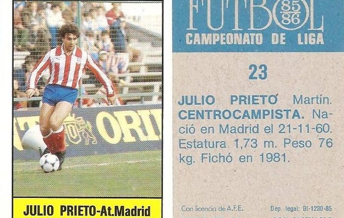 Fútbol 85-86. Campeonato de Liga. Julio Prieto (Atlético de Madrid). Editorial Lisel.