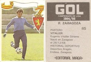 Gol. Campeonato de Liga 1984-85. Vitaller (Real Zaragoza). Editorial Maga.