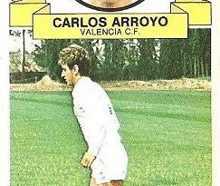 Liga 85-86. Carlos Arroyo (Valencia C.F.). Ediciones Este.