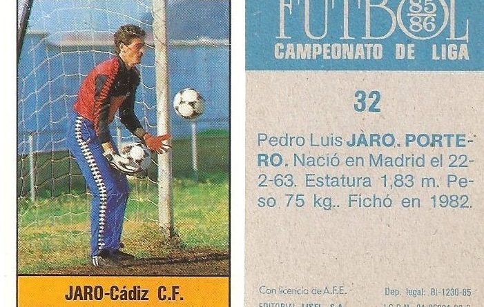 Fútbol 85-86. Campeonato de Liga. Jaro (Cádiz C.F.). Editorial Lisel.