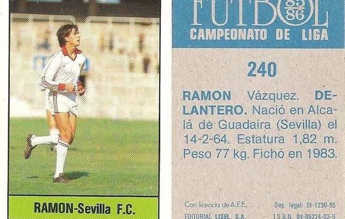 Fútbol 85-86. Campeonato de Liga. Ramón (Sevilla C.F.). Editorial Lisel.