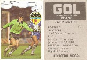 Gol. Campeonato de Liga 1984-85. Sempere (Valencia C.F.). Editorial Maga.