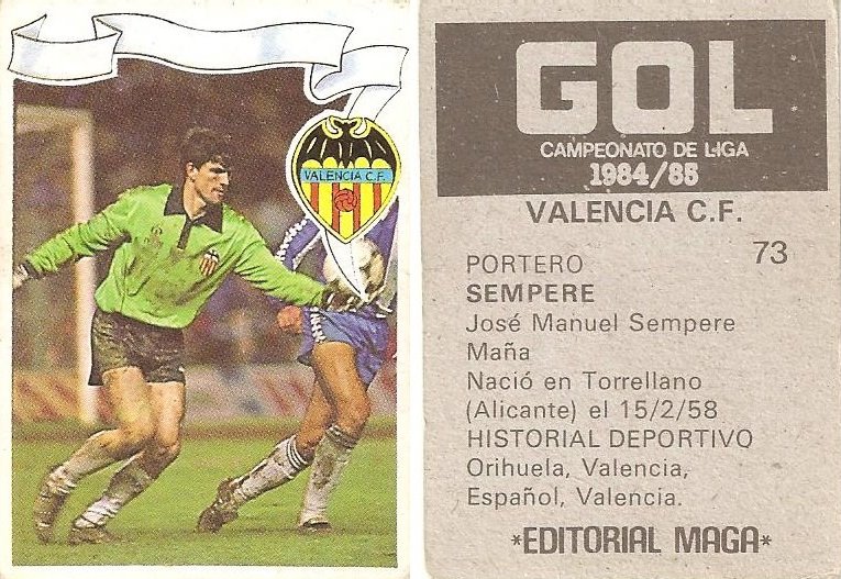 Gol. Campeonato de Liga 1984-85. Sempere (Valencia C.F.). Editorial Maga.