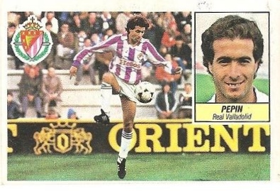 Liga 84-85. Pepín (Real Valladolid). Ediciones Este