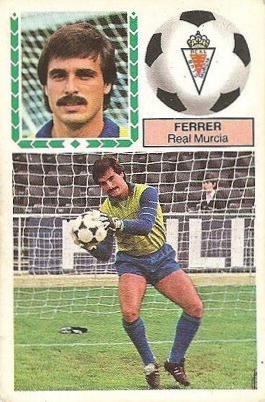 Liga 83-84. Fichaje Nº 3 Ferrer (Real Murcia). Ediciones Este.
