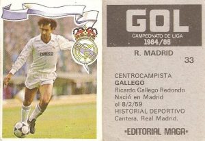 Gol. Campeonato de Liga 1984-85. Gallego (Real Madrid). Editorial Maga.