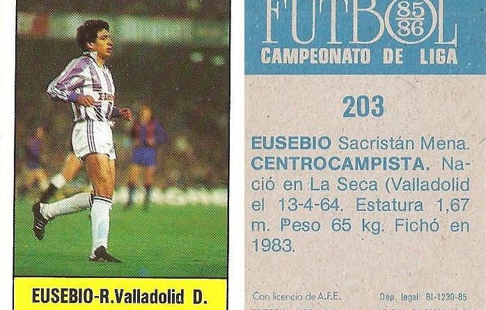 Fútbol 85-86. Campeonato de Liga. Eusebio (Real Valladolid). Editorial Lisel.