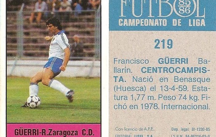 Fútbol 85-86. Campeonato de Liga. Güerri (Real Zaragoza). Editorial Lisel.