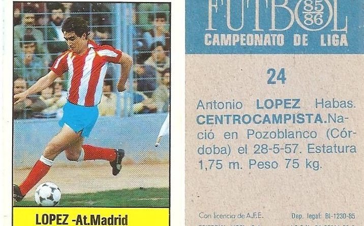 Fútbol 85-86. Campeonato de Liga. López (Atlético de Madrid). Editorial Lisel.
