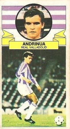 Liga 85-86. Fichaje Nº 39 Andrinua (Real Valladolid). Ediciones Este.