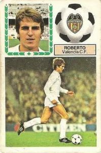 Liga 83-84. Roberto (Valencia C.F.). Ediciones Este.