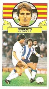 Liga 85-86. Roberto (Valencia C.F.). Ediciones Este.