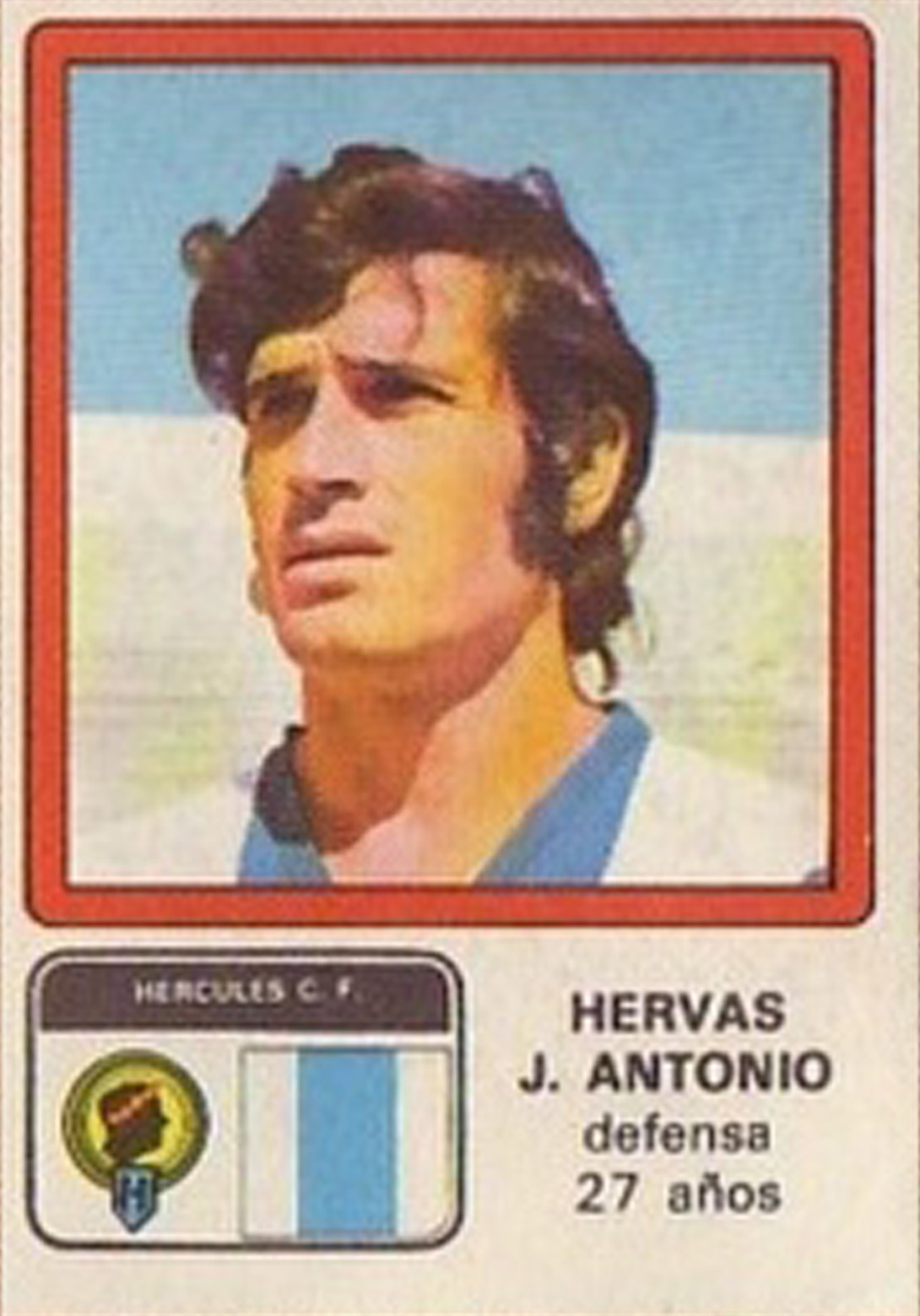 Liga 1976-77. José Antonio (Hércules C.F.) Ediciones Vulcano. 📸: Grupo de Facebook Nuestros álbumes de cromos.