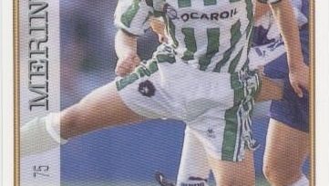 Las fichas de la Liga 97-98. N.º 75. Merino (Real Betis). Editorial Mundicromo.