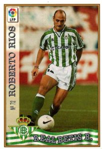 Las fichas de la Liga 97-98. Nº 72. Roberto Ríos (Real Betis). Editorial Mundicromo.