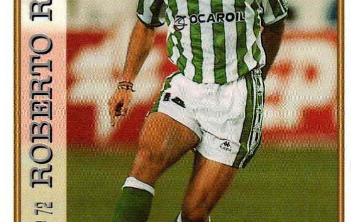 Las fichas de la Liga 97-98. Nº 72. Roberto Ríos (Real Betis). Editorial Mundicromo.