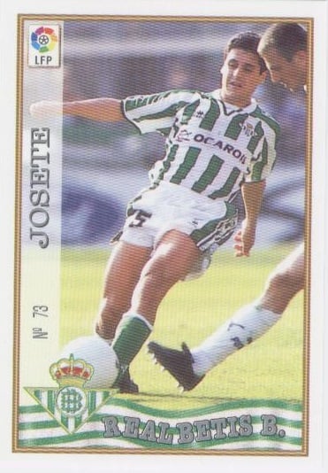 Las fichas de la Liga 97-98. Nº 73. Josete (Real Betis). Editorial Mundicromo.