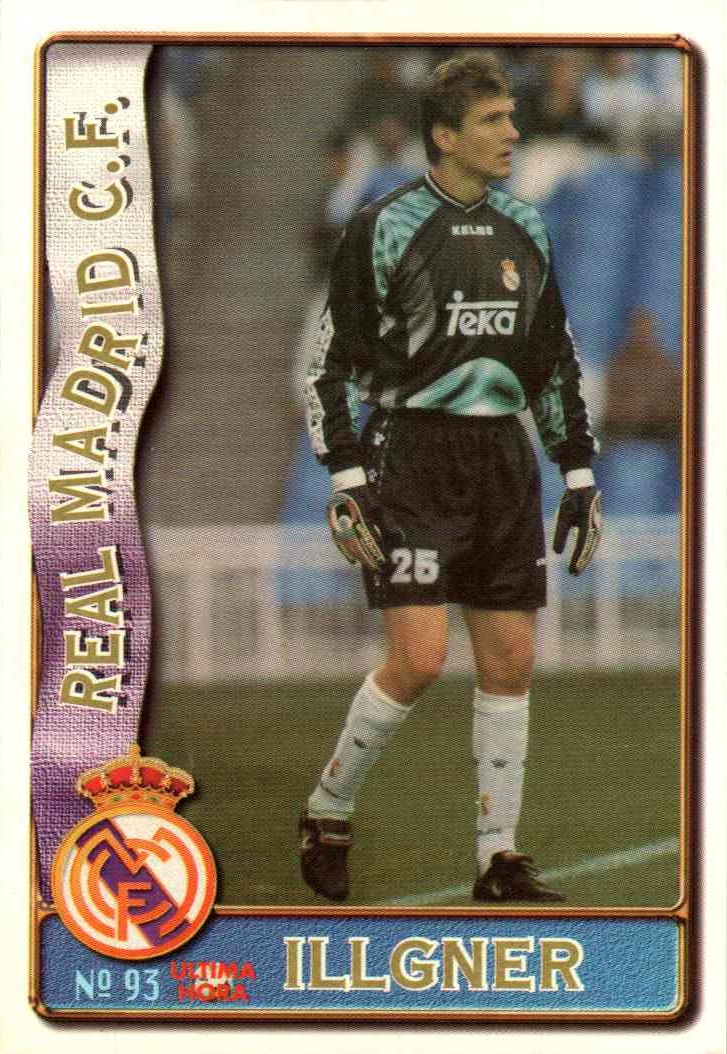 Las fichas de la Liga 96-97. Nº 93. Illgner (Real Madrid). Editorial Mundicromo.