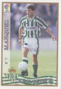 Las fichas de la Liga 97-98. Nº 77. Márquez (Real Betis). Editorial Mundicromo.